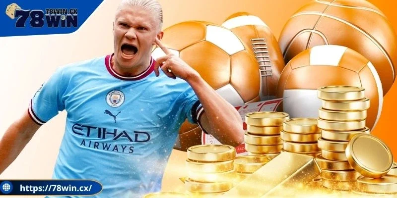 Các tỷ lệ kèo phổ biến thể thao 78WIN triển khai