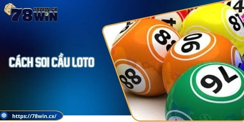 Cách soi cầu loto