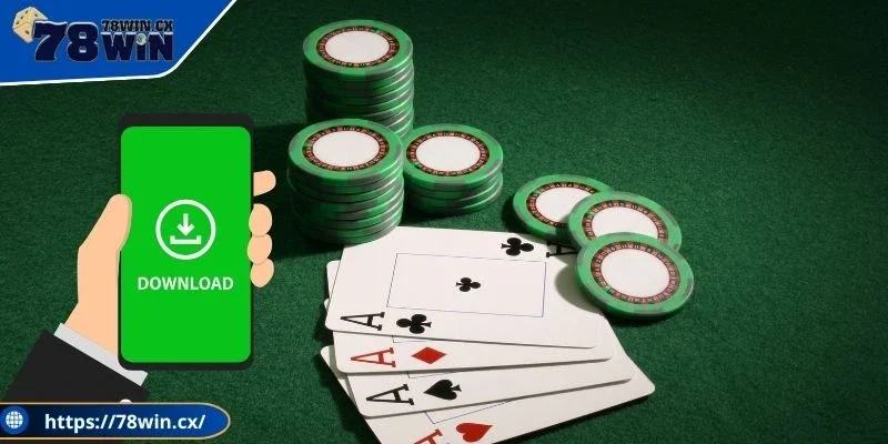 Cần nắm rõ lưu ý từ nhà cái để tải app 78WIN nhanh chóng hơn