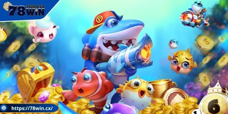 Đấu trường bắn cá 78WIN sôi động, săn thưởng đỉnh