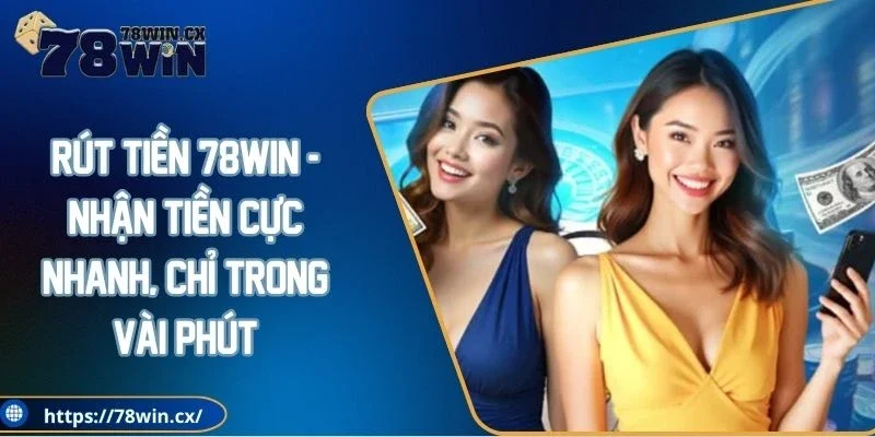 Rút tiền 78WIN