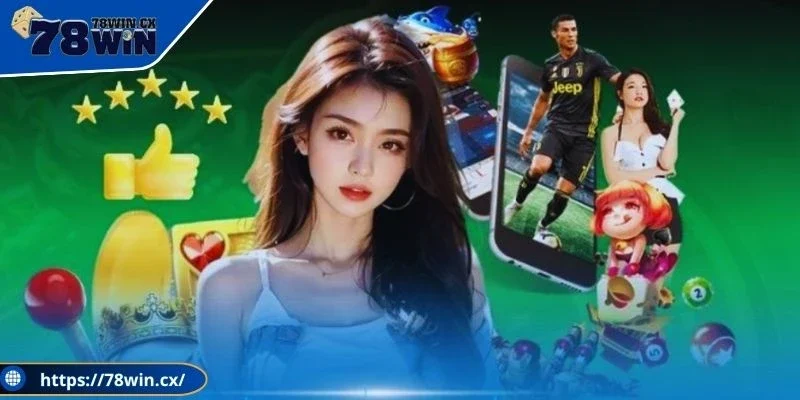 Tải app 78WIN giúp quá trình trải nghiệm của bạn mượt mà