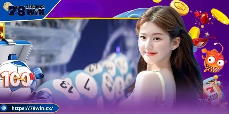 Thiên đường xổ số 78WIN mang đến cơ hội đổi đời trong tay