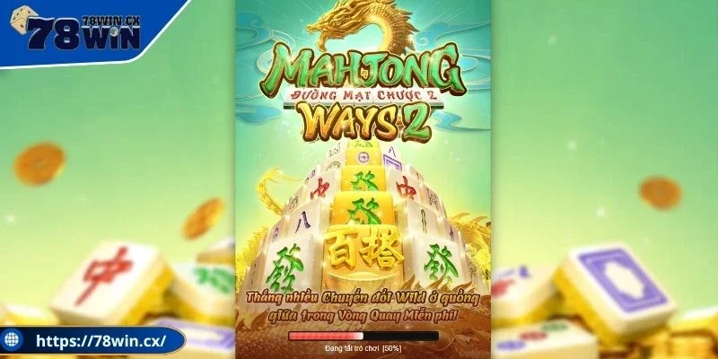 Trải nghiệm Đường Mạt Chược 2 đỉnh cao tại nổ hũ 78WIN